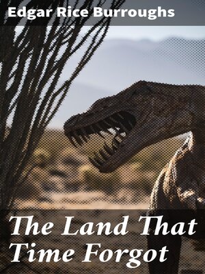 cover image of The Land That Time Forgot
